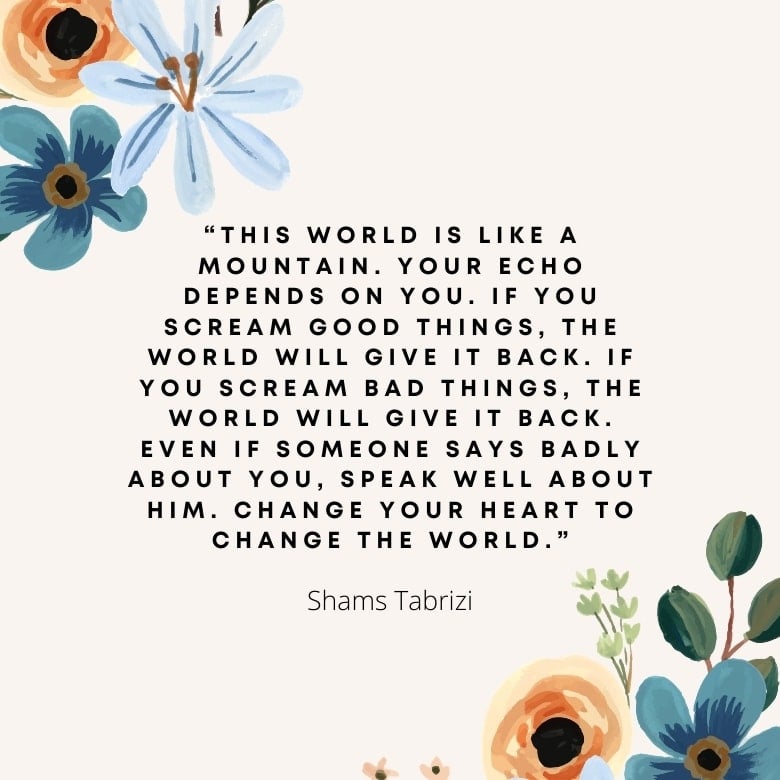 beige graphic with blue and turquoise flowers and leaves overlaid with a self love quote by Shams Tabrizi